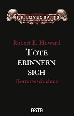 Robert E. Howard Tote erinnern sich