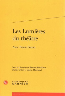 Les Lumieres Du Theatre : Avec Pierre Frantz, Paperback by Bret-Vitoz, Renaud...