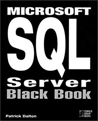 Microsoft SQL Server Black Book Compact Disc Patrick Dalton