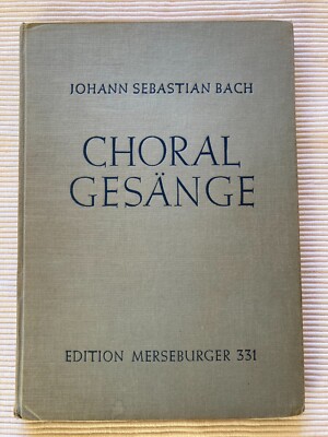 CHORAL GESÄNGE Edition Merseburger 331 J.S. BACH vierstimmiger Chor