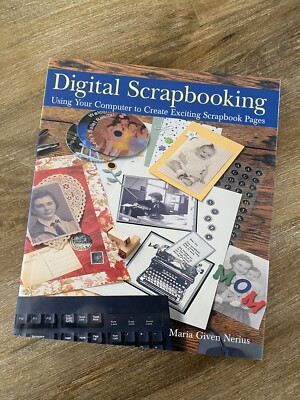 Digital Scrapbooking   Using Your Computer to Create Exciting Scrapbook Pages