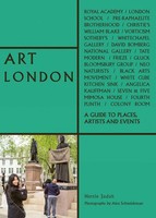 Art London | A Guide To Places, Events And Artists | Hettie Judah | Englisch