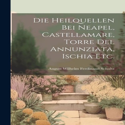 Die Heilquellen bei Neapel Castellamare Torre del Annunziata Isch