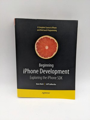 Beginning iPhone Development Exploring the SDK Programming Book Apress Dave Mark