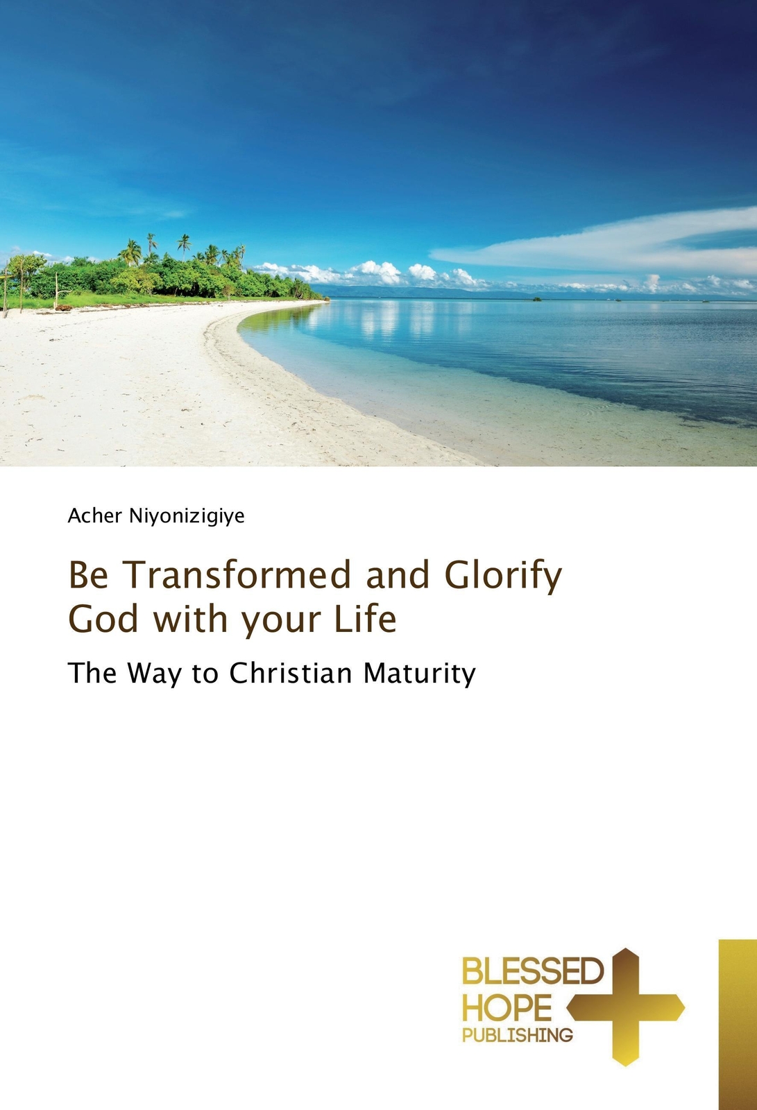 Thumbnail - Acher Niyonizigiye | Be Transformed And Glorify God With Your Life |
