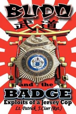 Budo and the Badge: Exploits of a Jersey Cop - Paperback - VERY GOOD