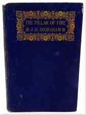 Antique Blue Hardcover Gilt-Lettered The Pillar Of Fire John Holt Ingraham 1898