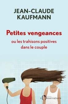 Petites vengeances, ou les trahisons positives dans le c... | Buch | Zustand gut