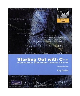 Starting Out with C++. From Control Structures Through Objects, Tony Gaddis