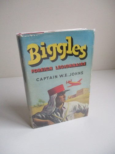 1954 1st BIGGLES FOREIGN LEGIONNAIRE W. E. Johns HB D/J Ills HODDER & STOUGHTON