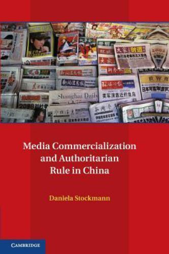 Media Commercialization and Authoritarian Rule in China Stockmann Paperback