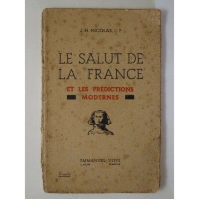 Nicolas J.-H. : Das Heil Frankreichs und die modernen Vorhersagen