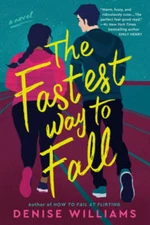 The Fastest Way to Fall - Paperback By Williams, Denise - VERY GOOD