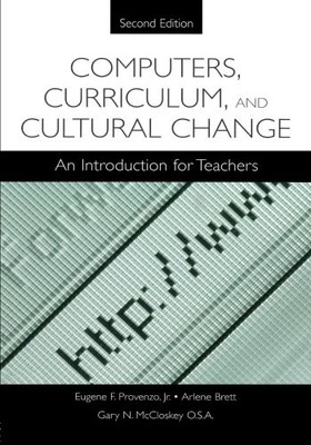COMPUTERS, CURRICULUM, AND CULTURAL CHANGE: AN By Provenzo Eugene F. Jr. NEW