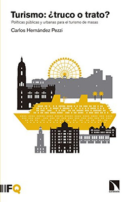 Turismo, �truco o trato? : pol�ticas urbanas para el tu - Spanish Language Paper