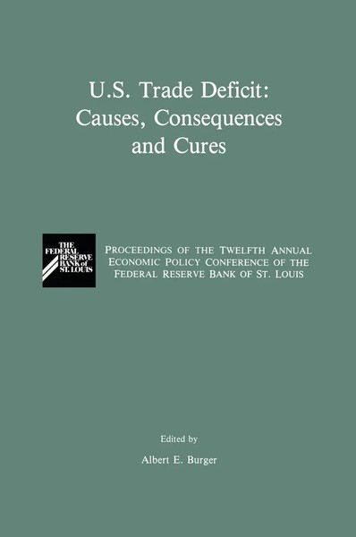 Albert E Burger | U.S. Trade Deficit: Causes, Consequences, And Cures | Buch-image