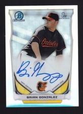 2014 Bowman Chrome Draft Picks Brian Gonzalez Rookie Autograph #BCA-BGO Orioles