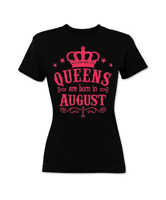 QUEENS ARE BORN IN AUGUST T-SHIRT TEE TOP SHIRT GREAT BIRTHDAY GIFT PRESENT IDEA