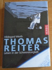 Thomas Reiter: Leben in der Schwerelosigkeit ...
