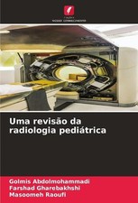 Uma revisão da radiologia pediátrica Golmis...