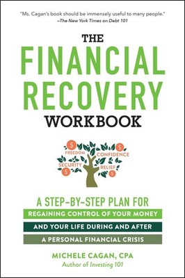 The Financial Recovery Workbook: A Step-by-Step Plan for Regaining Control o...