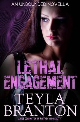 Lethal Engagement (An Unbounded Novella) by Teyla Branton (English) Paperback Bo