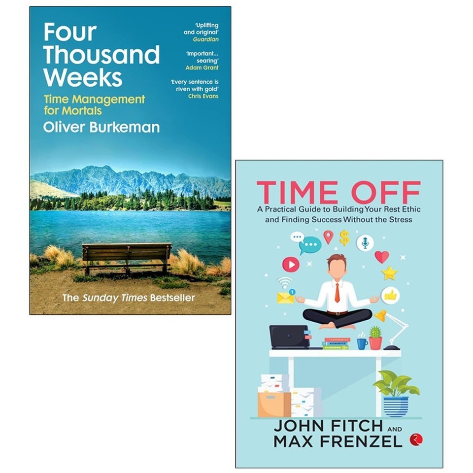 Time Off ,Four Thousand Weeks  Oliver Burkeman  2 Books Collection Set