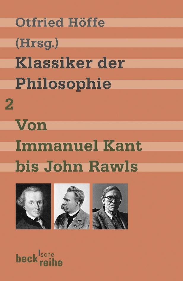Klassiker Der Philosophie 2: Von Immanuel Kant Bis John Rawls |