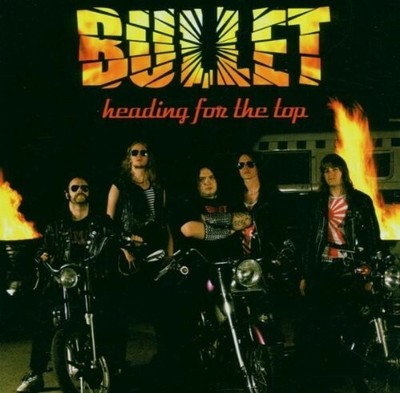 BULLET - HEADING FOR THE TOP  CD NEW+ 