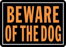 Beware of Dog Aluminum Sign 9.25" X 14", Orange/black