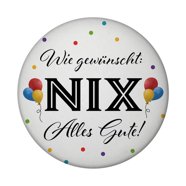 NIX GewüNscht Magnet Mit FlaschenöFfner Rund Mit Spruch Alles Gute-image