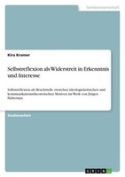 Selbstreflexion Als Widerstreit In Erkenntnis Und Interesse Kira Kramer
