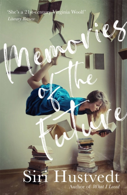 Memories of the Future by Siri Hustvedt (Paperback Book)