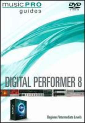 Music Pro Guides: Digital Performer 8 - Beginner/Intermediate Levels: Used