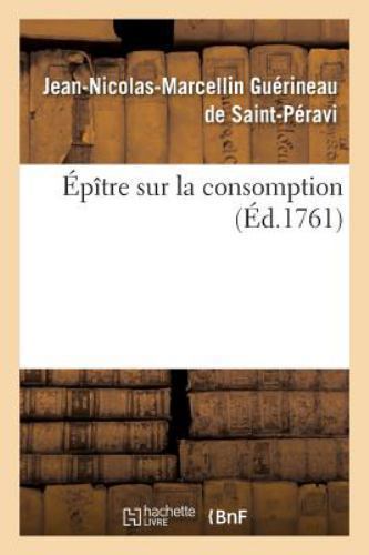 Epitre Sur la Consomption by Guerineau-St-Peravi-J-N-M (2016, Trade ...