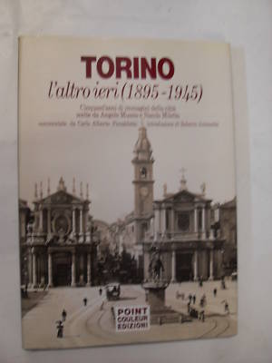 TORINO L'ALTRO IERI ( 1895 - 1945 ) - MUSSIO & MILETTO 