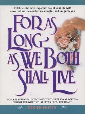 For As Long As We Both Shall Live New Wedding Vows Book