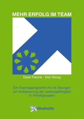 Mehr Erfolg im Team Dave Francis (u. a.) Taschenbuch 255 S. Deutsch 2007