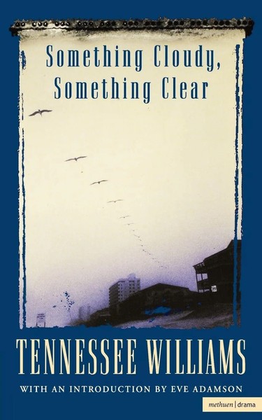 Something Cloudy, Something Clear Tennessee Williams Taschenbuch Englisch 2006-image