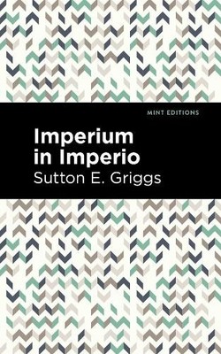 Sutton E. Griggs Imperium in Imperio (Taschenbuch) Mint Editions