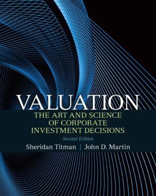 Valuation: The Art and Science of Corporate Investment Decisions (Prentice...