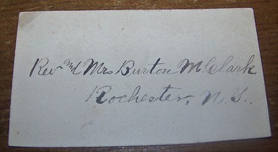 ANTIQUE REV BURTON M CLARK METHODIST EPISCOPAL CALLING CARD ROCHESTER HORNELL NY