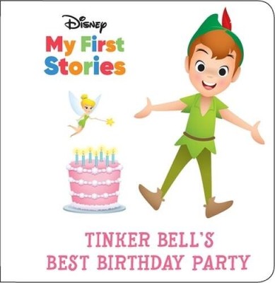 Disney My First Stories - Tinker Bell's Best Birthday Party - Peter Pan - - GOOD