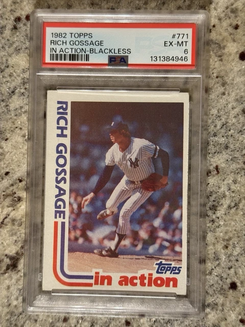 1982 Topps Blackless #771 Rich Goose Gossage PSA 6 Sheet C Hall Of Fame RARE!!