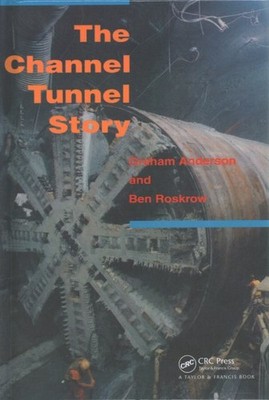 Channel Tunnel Story, Hardcover by Anderson, Graham; Roskrow, Ben, Brand New,...