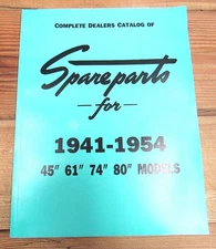 Complete Dealers Catalog of Spare Parts for 1941-1954 45"61"74"80" Models