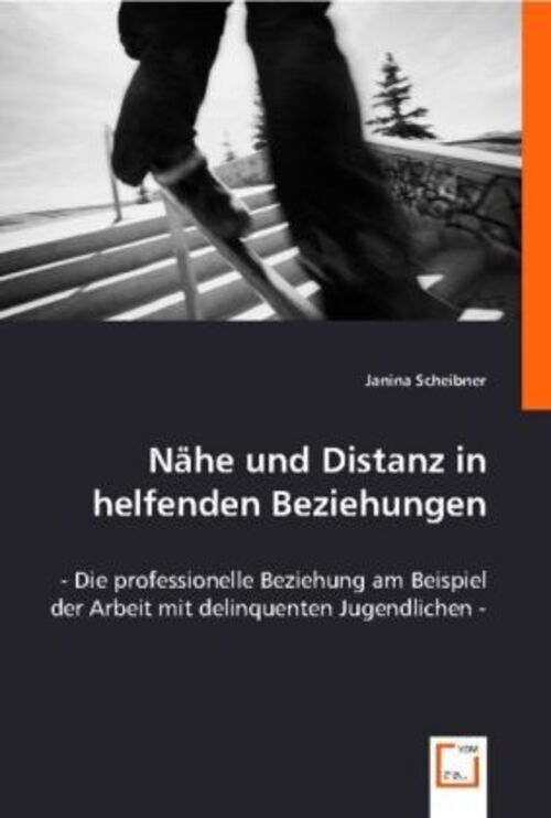 Thumbnail - Nähe Und Distanz In Helfenden Beziehungen | Janina Scheibner | Deutsch