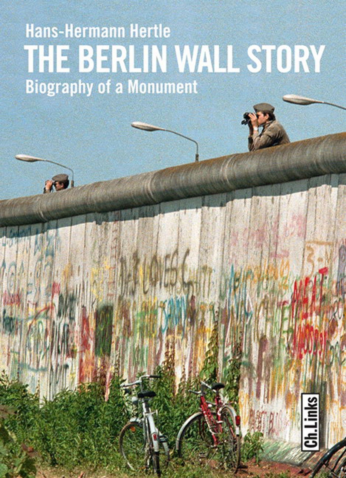 Thumbnail - The Berlin Wall Story | Hans-hermann Hertle | Biography Of A Monument