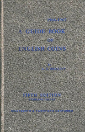 A Guide Book of English Coins by Ken Bressett - 5th Edition 1966-67