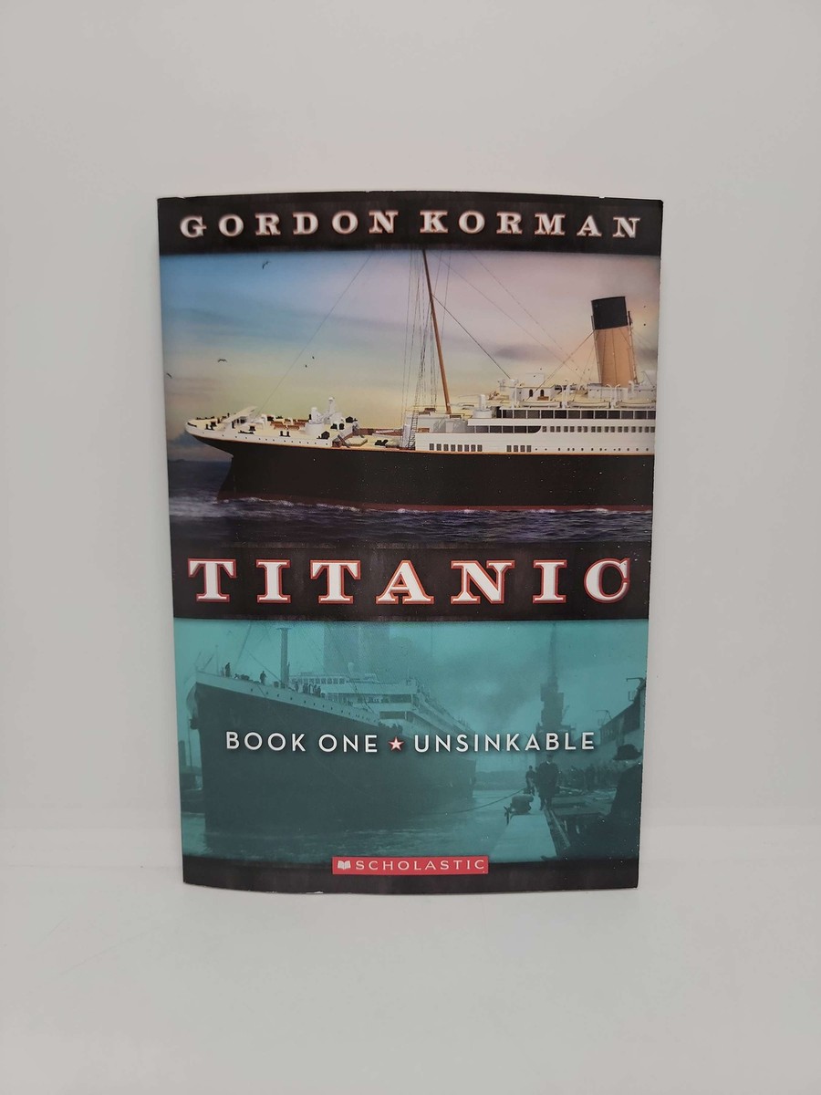 Titanic: Book One, Unsinkable by Gordon Korman | eBay